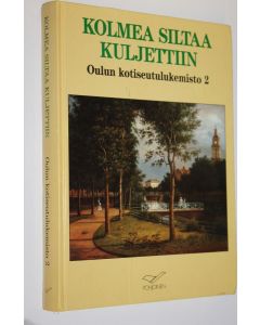 käytetty kirja Kolmea siltaa kuljettiin