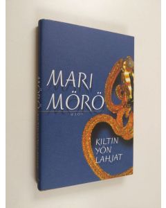 Kirjailijan Mari Mörö käytetty kirja Kiltin yön lahjat (ERINOMAINEN)