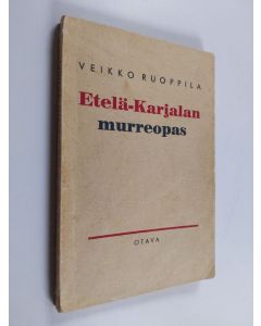 Kirjailijan Veikko Ruoppila käytetty kirja Etelä-Karjalan murreopas