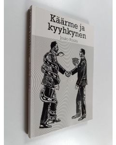 Kirjailijan Jouko Rönkä käytetty kirja Käärme ja kyyhkynen