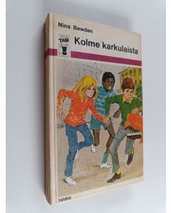 Kirjailijan Nina Bawden käytetty kirja Kolme karkulaista