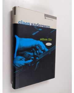 Kirjailijan Claes Andersson käytetty kirja Ottos liv : en samtidsroman