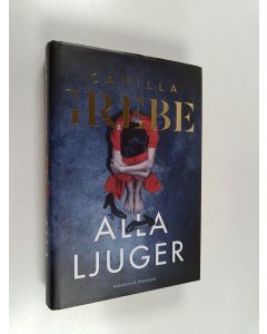 Kirjailijan Camilla Grebe käytetty kirja Alla ljuger