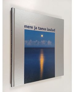 Kirjailijan Anti Kuus käytetty kirja Mere ja taeva laulud - fotoalbum