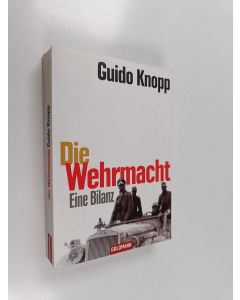 Kirjailijan Guido Knopp käytetty kirja Die Wehrmacht - eine Bilanz