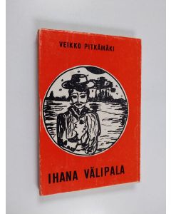 Kirjailijan Veikko Pitkämäki käytetty kirja Ihana välipala