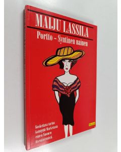 Kirjailijan Maiju Lassila käytetty kirja Portto : syntinen nainen