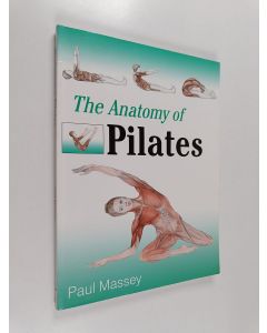 Kirjailijan Paul Massey käytetty kirja The anatomy of Pilates