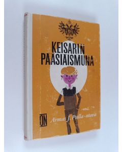 Kirjailijan Armas Joosef Pulla käytetty kirja Keisarin pääsiäismuna