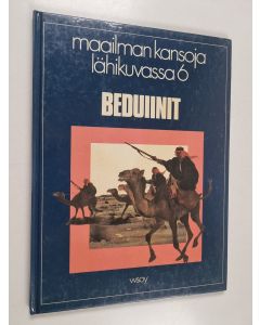 Kirjailijan Fidelity Lancaster käytetty kirja Maailman kansoja lähikuvassa 6 : Beduiinit