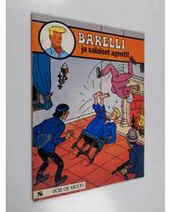 Kirjailijan Bob de Moor käytetty kirja Barelli ja salaiset agentit