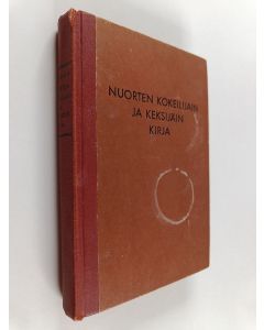 Kirjailijan Ilmari Jäämaa käytetty kirja Nuorten kokeilijain ja keksijäin kirja