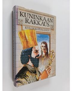 Kirjailijan Kyllikki Pitkänen käytetty kirja Kuninkaan rakkaus