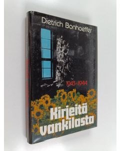 Kirjailijan Dietrich Bonhoeffer käytetty kirja Kirjeitä vankilasta 1943-1944