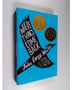Kirjailijan John Corey Whaley käytetty kirja Where things come back