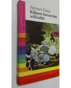 Kirjailijan Jalmari Finne käytetty kirja Kiljusen herrasväen seikkailut