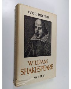 Kirjailijan Ivor Brown käytetty kirja William Shakespeare