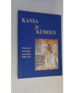 käytetty kirja Kansa ja kumous : modernin Euroopan murroksia 1880-1930