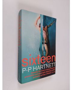 Kirjailijan P-P Hartnett käytetty kirja Sixteen