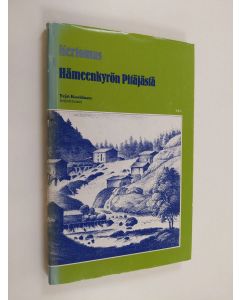 Kirjailijan Yrjö Sakari Koskinen käytetty kirja Kertomus Hämeenkyrön pitäjästä