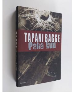 Kirjailijan Tapani Bagge käytetty kirja Paha kuu (signeerattu, ERINOMAINEN)