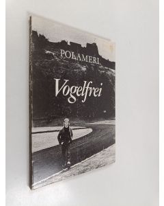 Kirjailijan Veikko Polameri käytetty kirja Vogelfrei