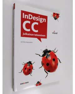 Kirjailijan Petteri Paananen käytetty kirja InDesign CC : julkaisun tekeminen - Julkaisun tekeminen