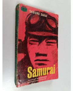 Kirjailijan Saburo Sakai käytetty kirja Samurai - japanilaisen hävittäjälentäjän muistelmat