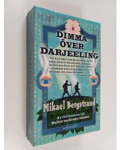 Kirjailijan Mikael Bergstrand käytetty kirja Dimma över Darjeeling