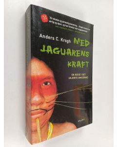 käytetty kirja Med jaguarens kraft : en reise i det ukjente Amazonas