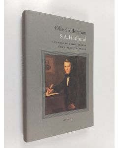 Kirjailijan Olle Gellerman käytetty kirja S. A. Hedlund : legendarisk tidningsman och liberal politiker