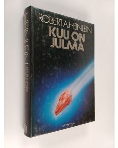Kirjailijan Robert A Heinlein käytetty kirja Kuu on julma
