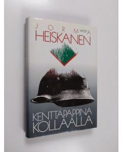 Kirjailijan Jorma Heiskanen käytetty kirja Kenttäpappina Kollaalla