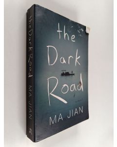 Kirjailijan Ma Jian käytetty kirja The Dark Road