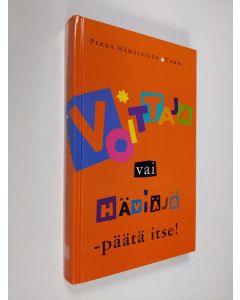 Kirjailijan Pekka Hämäläinen käytetty kirja Voittaja vai häviäjä - päätä itse (ERINOMAINEN)