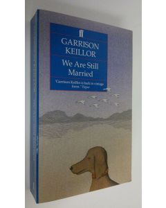 Kirjailijan Garrison Keillor käytetty kirja We are still married
