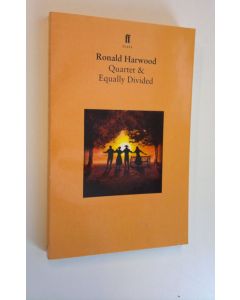 Kirjailijan Ronald Harwood käytetty kirja Quarter & Equally Divided