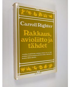 Kirjailijan Carroll Righter käytetty kirja Rakkaus, avioliitto ja tähdet