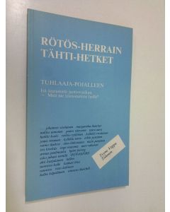 Kirjailijan Tyyne Vappu Tolonen käytetty kirja Rötös-herrain tähtihetket