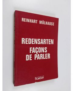 Kirjailijan Reinhart Mulhause käytetty kirja Redensarten facons de parler