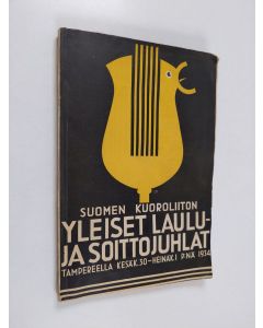 käytetty kirja Suomen kuoroliiton yleiset laulu- ja soittojuhlat Tampereella 30.6.-1.7.1934 : yleisohjelma