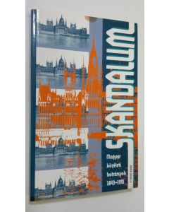 Kirjailijan Gerö Andras käytetty kirja Skandalum : Magyar közeleti botranyok 1843-1991