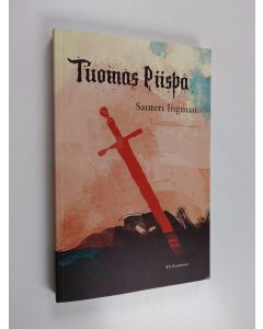 Kirjailijan Santeri Ingman käytetty kirja Tuomas piispa