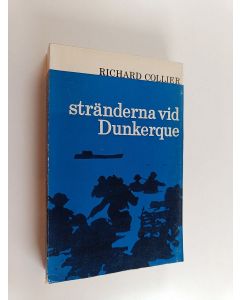 Kirjailijan Richard Collier käytetty kirja Stränderna vid Dunkerque