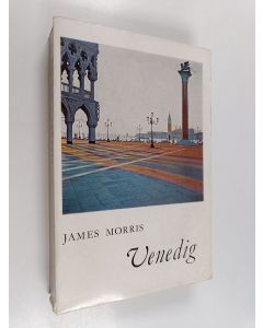 Kirjailijan James Morris käytetty kirja Venedig