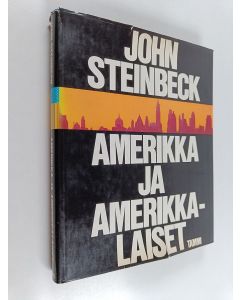 Kirjailijan John Steinbeck käytetty kirja Amerikka ja amerikkalaiset