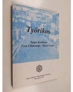 Kirjailijan Seppo Koskinen käytetty kirja Työrikos