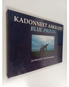 Kirjailijan Jan Blomstedt käytetty kirja Kadonneet askeleet = Blue prints