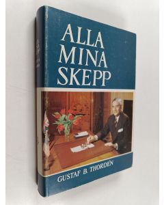 Kirjailijan Gustaf B. Thordén käytetty kirja Alla mina skepp