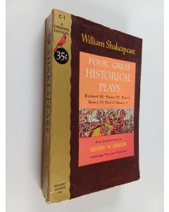 Kirjailijan William Shakespeare käytetty kirja Four great historical plays : Henry IV pt. 1-2 ; Henry V ; Richard III